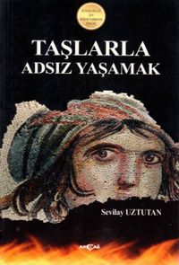 Taşlarla Adsız Yaşamak