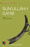 Sun’ullah-I Gaybi / Türk Tasavvuf Edebiyatından Seçmeler 6