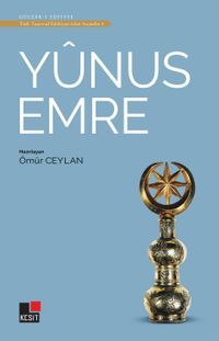 Yunus Emre / Türk Tasavvuf Edebiyatından Seçmeler 1 