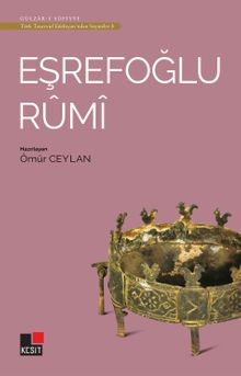 Eşrefoğlu Rumi / Türk Tasavvuf Edebiyatından Seçmeler 3 