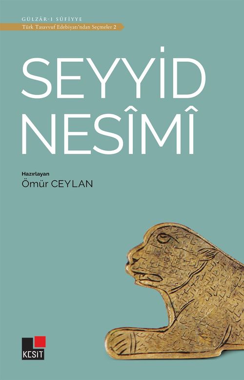 Seyyid Nesimi / Türk Tasavvuf Edebiyatından Seçmeler 2 
