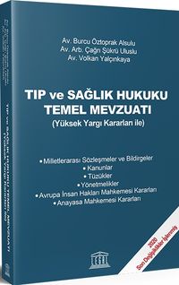 Tıp ve Sağlık Hukuku Temel Mevzuatı