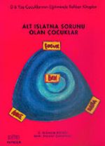 Alt Islatma Sorunu Olan Çocuklar