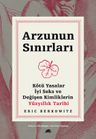 Arzunun Sınırları &amp; Kötü Yasalar, İyi Seks ve Değişen Kimliklerin Yüzyıllık Tarihi