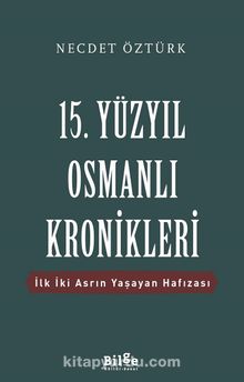 15. Yüzyıl Osmanlı Kronikleri & İlk İki Asrın Yaşayan Hafızası - Prof. Dr. Necdet Öztürk