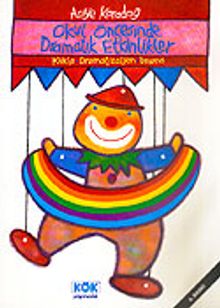 Dramatik Etkinlikler Okul Öncesinde