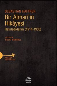 Bir Alman'ın Hikayesi & Hatırladıklarım (1914-1933)