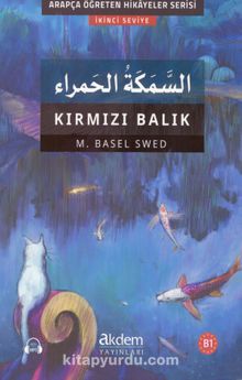 Kırmızı Balık - Es-Semeketu'l-Hamra / Arapça Öğreten Hikayeler Serisi - Basel Swed
