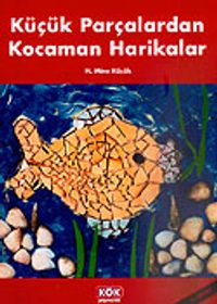 Küçük Parçalar Kocaman Harikalar