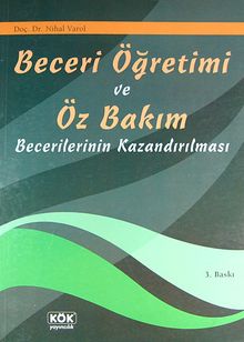 Beceri Öğretimi ve Öz Bakım Becerilerinin Kazandırılması