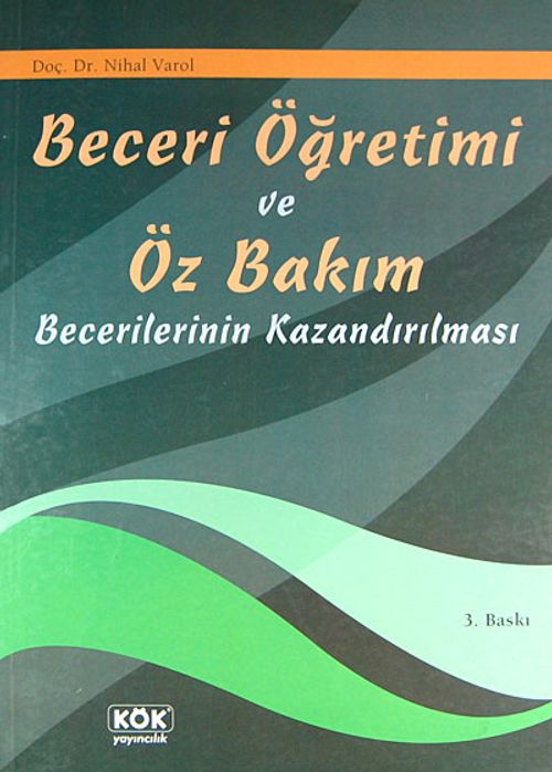 Beceri Öğretimi ve Öz Bakım Becerilerinin Kazandırılması