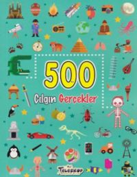 500 Çılgın Gerçekler