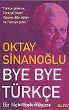 Bye Bye Türkçe / Bir Nev-York Rüyası