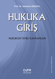 Hukuka Giriş Hukukun Temel Kavramları