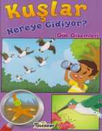 Kuşlar Nereye Gidiyor? / Göç Gizemleri