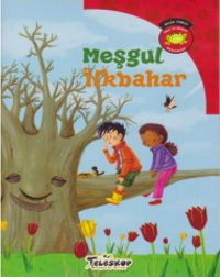 Meşgul İlkbahar / Bilim Serisi Oku ve Öğren Mevsimler