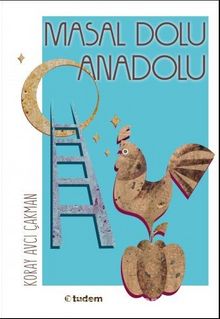 Masal Dolu Anadolu - Koray Avcı Çakman