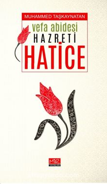 Vefa Abidesi Hazreti Hatice - Muhammed Taşkaynatan