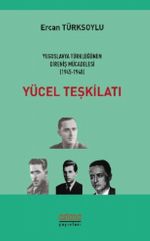 Yücel Teşkilatı & Yugoslavya Türklüğünün Direniş Mücadelesi (1945 - 1948)