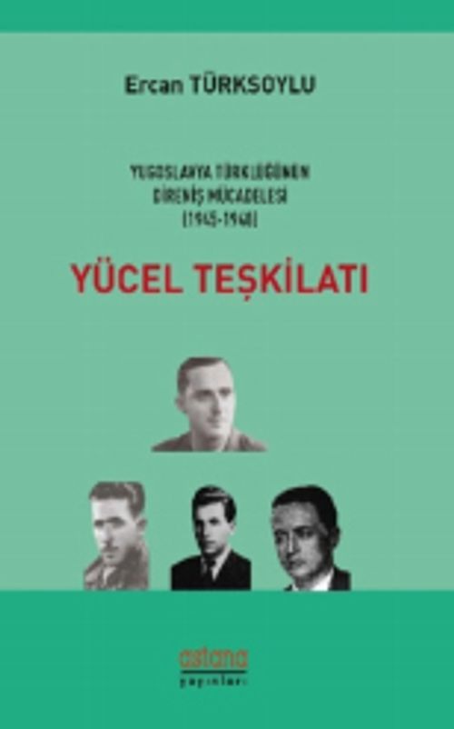 Yücel Teşkilatı & Yugoslavya Türklüğünün Direniş Mücadelesi (1945 - 1948)