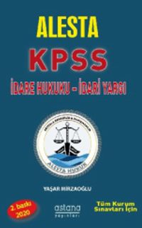 Alesta KPSS ve Tüm Kurum Sınavları İçin İdare Hukuku İdari Yargı