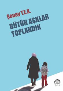 Bütün Aşklar Toplandık