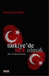 T&uuml;rkiye'de T&uuml;rk Olmak