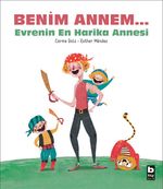Benim Annem & Evrenin En Harika Annesi