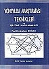 Y&ouml;neylem Araştırması Teknikleri ve İşletme Uygulamaları
