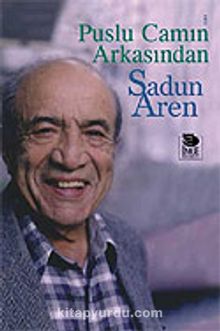 Puslu Camın Arkasından - Prof.Dr. Sadun Aren