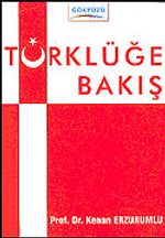 Türklüğe Bakış