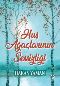 Huş Ağaçlarının Sessizliği 