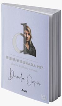Ruhun Burada Mi ? & Ben'in Künhüne Varmak