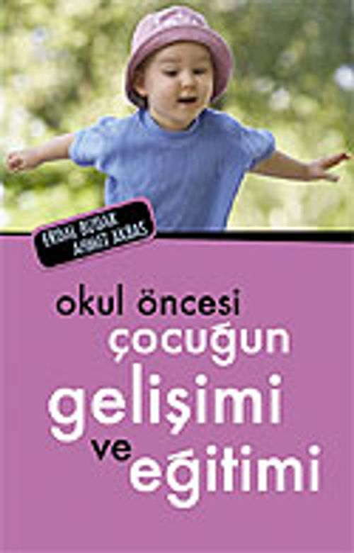 Okul Öncesi Çocuğun Gelişimi ve Eğitimi