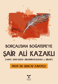 Borçalı'dan Boğatepe'ye Şair Ali Kazaklı