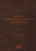 El-Esna Fi Şerhi Esma'illahi'l-Hüsna ve Sıfatihil Ulya Yüce Allah'ın İsim ve Sıfatları