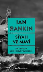 Siyah ve  Mavi / Bir Dedektif John Rebus Polisiyesi 8