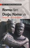 Roma&rsquo;dan Doğu Roma&rsquo;ya Değişim ve D&ouml;n&uuml;ş&uuml;m