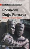 Roma’dan Doğu Roma’ya Değişim ve Dönüşüm