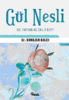 Gül Nesli Hz. Fatıma ve Ehl-i Beyt
