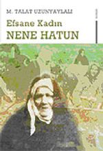 Efsane Kadın Nene Hatun