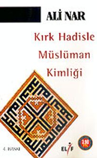 Kırk Hadisle Müslüman Kimliği