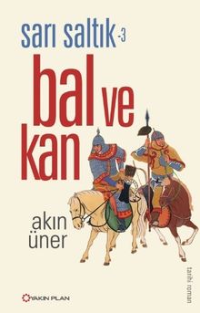 Sarı Saltık 3 & Bal ve Kan