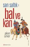 Sarı Saltık 3 &amp; Bal ve Kan