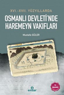 XVI. – XVII.  Yüzyıllarda Osmanlı Devleti'nde Haremeyn Vakıfları