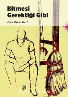 Bitmesi Gerektiği Gibi - Emre Nazım Mert