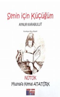 Senin İçin Küçüğüm - Nutuk