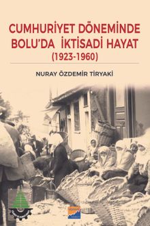 Cumhuriyet Döneminde Bolu'da İktisadi Hayat