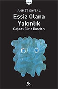 Eşsiz Olana Yakınlık & Çağdaş Şiirin Burçları