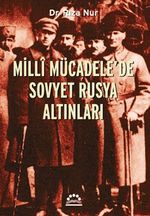 Milli Mücadele'de Sovyet Rusya Altınları